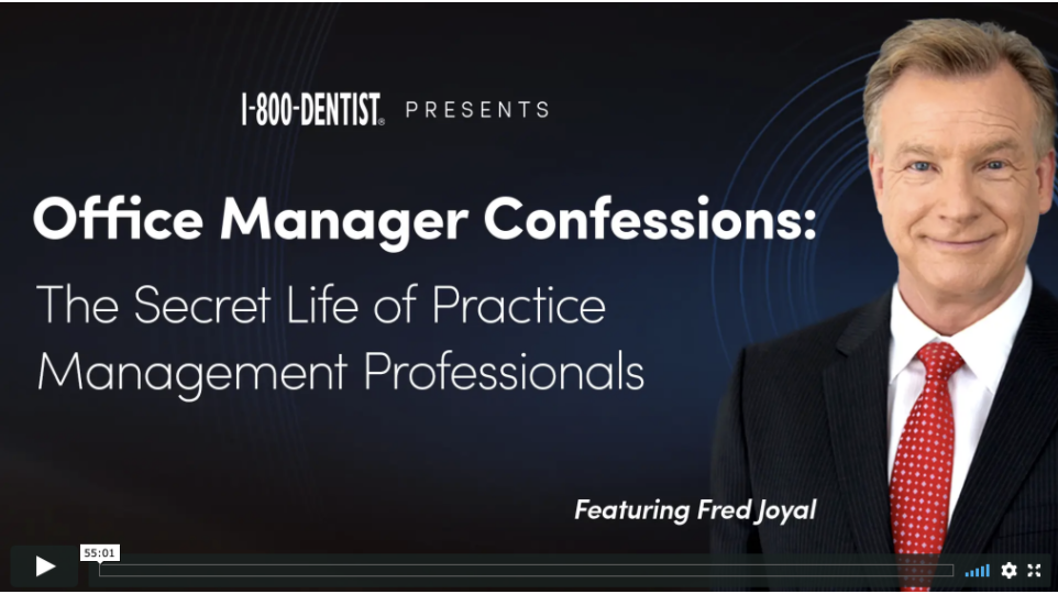 Fred Joyal webinar information - Office Manager Confessions: The Secret Life of Practice Management Professionals